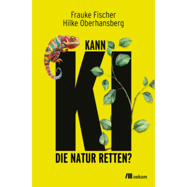 Das NEUE Buch von Frauke: "Kann KI die Natur retten? "